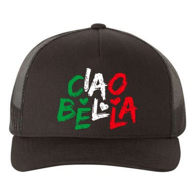 Ciao Bella For Italians Italy Flag Yupoong Adult 5-Panel Trucker Hat