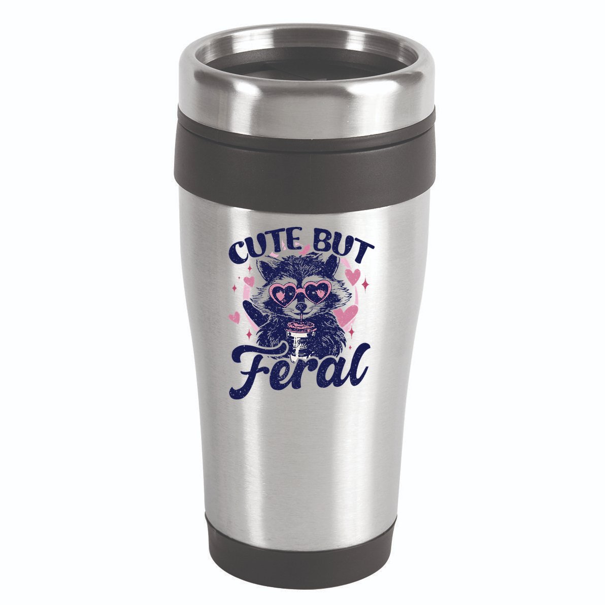 Cute But Feral Raccoon Funny Raccoon Gift 16oz Travel Tumbler