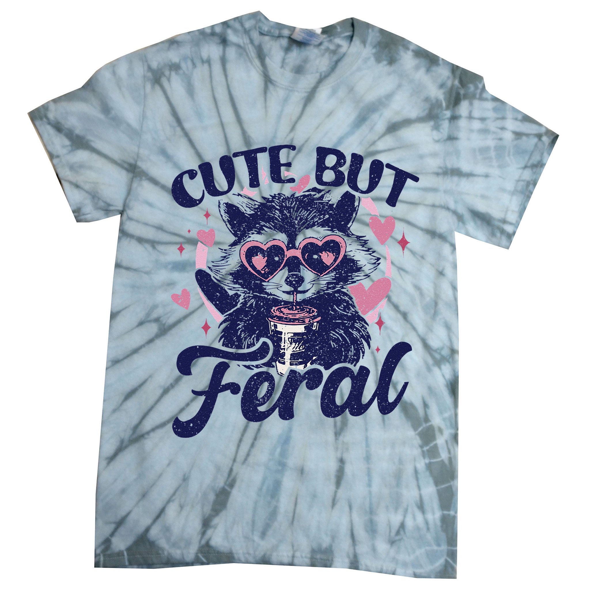 Cute But Feral Raccoon Funny Raccoon Gift Tie-Dye T-Shirt