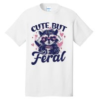 Cute But Feral Raccoon Funny Raccoon Gift Tall T-Shirt