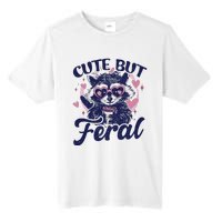 Cute But Feral Raccoon Funny Raccoon Gift Tall Fusion ChromaSoft Performance T-Shirt