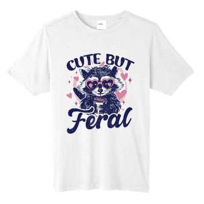 Cute But Feral Raccoon Funny Raccoon Gift Tall Fusion ChromaSoft Performance T-Shirt