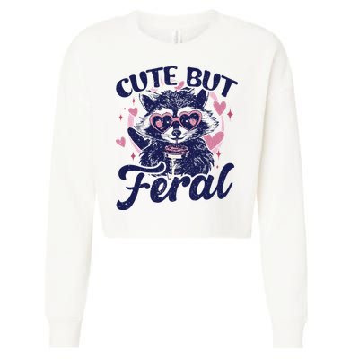 Cute But Feral Raccoon Funny Raccoon Gift Cropped Pullover Crew