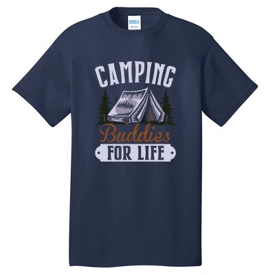 Camping Buddies For Life Gift Camping Lover Wilderness Tall T-Shirt