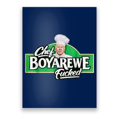 Chef BOYAREWE Fucked Funny Anti Biden Pro Trump Poster