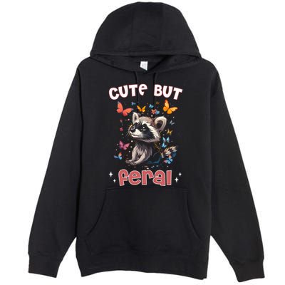 Cute But Feral Funny Raccoon Blue Butterfly Summer Gift Premium Pullover Hoodie