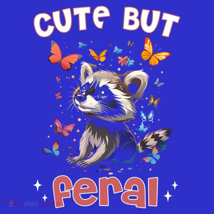 Cute But Feral Funny Raccoon Blue Butterfly Summer Gift T-Shirt