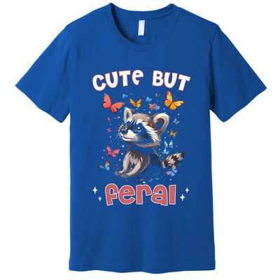 Cute But Feral Funny Raccoon Blue Butterfly Summer Gift Premium T-Shirt