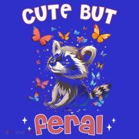 Cute But Feral Funny Raccoon Blue Butterfly Summer Gift Premium T-Shirt