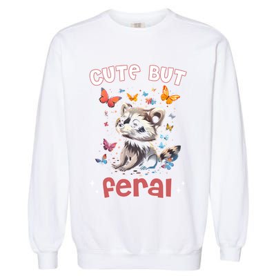 Cute But Feral Funny Raccoon Blue Butterfly Summer Gift Garment-Dyed Sweatshirt