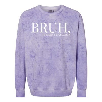 Chixly Bruh Formerly Known As Mom Colorblast Crewneck Sweatshirt