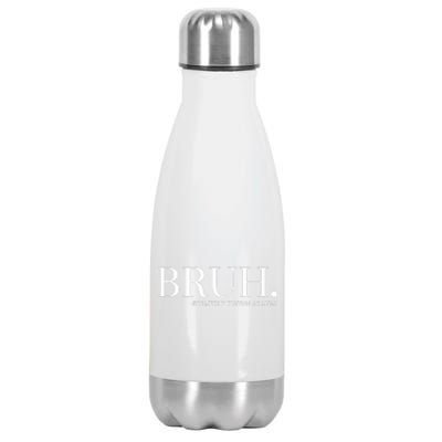 Chixly Bruh Formerly Known As Mom Stainless Steel Insulated Water Bottle