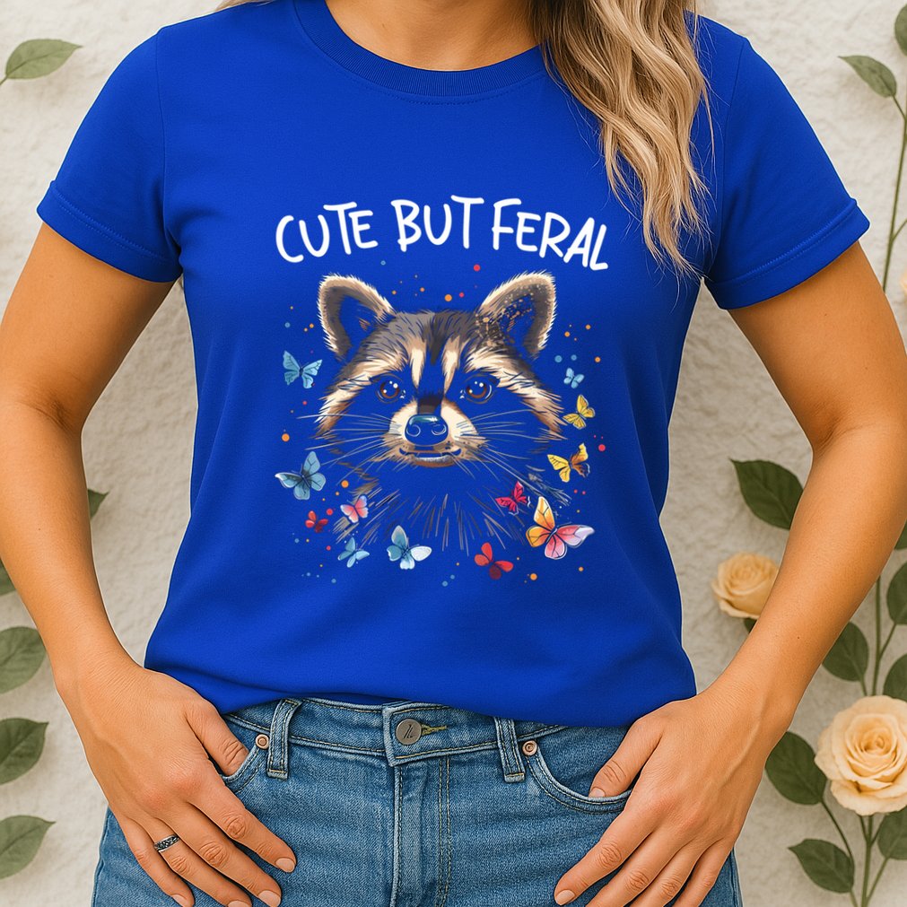 Cute But Feral Funny Raccoon Blue Butterfly Summer Gift Womens T-Shirt