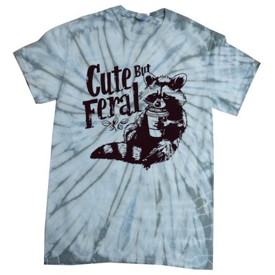 Cute But Feral Meme Funny Raccoon Tie-Dye T-Shirt