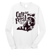 Cute But Feral Meme Funny Raccoon Long Sleeve Shirt