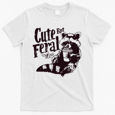 Cute But Feral Meme Funny Raccoon T-Shirt