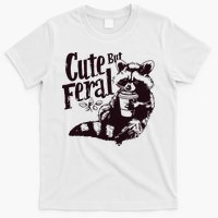Cute But Feral Meme Funny Raccoon T-Shirt