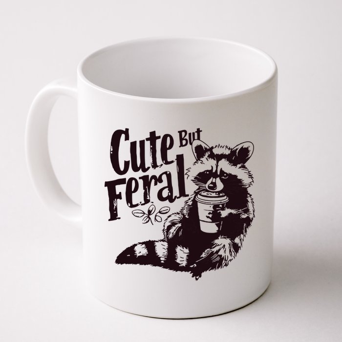 Cute But Feral Meme Funny Raccoon Mug