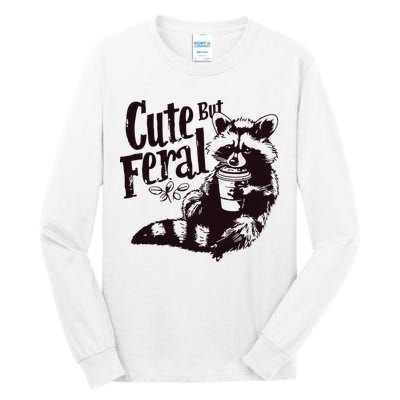 Cute But Feral Meme Funny Raccoon Tall Long Sleeve T-Shirt