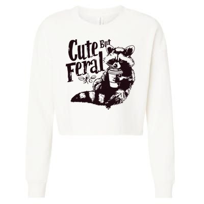 Cute But Feral Meme Funny Raccoon Cropped Pullover Crew