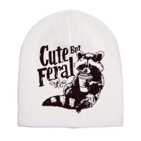 Cute But Feral Meme Funny Raccoon Short Acrylic Beanie