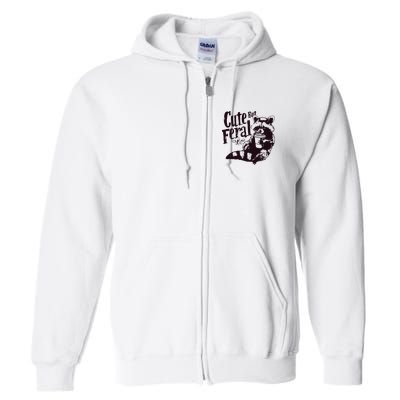Cute But Feral Meme Funny Raccoon Full Zip Hoodie