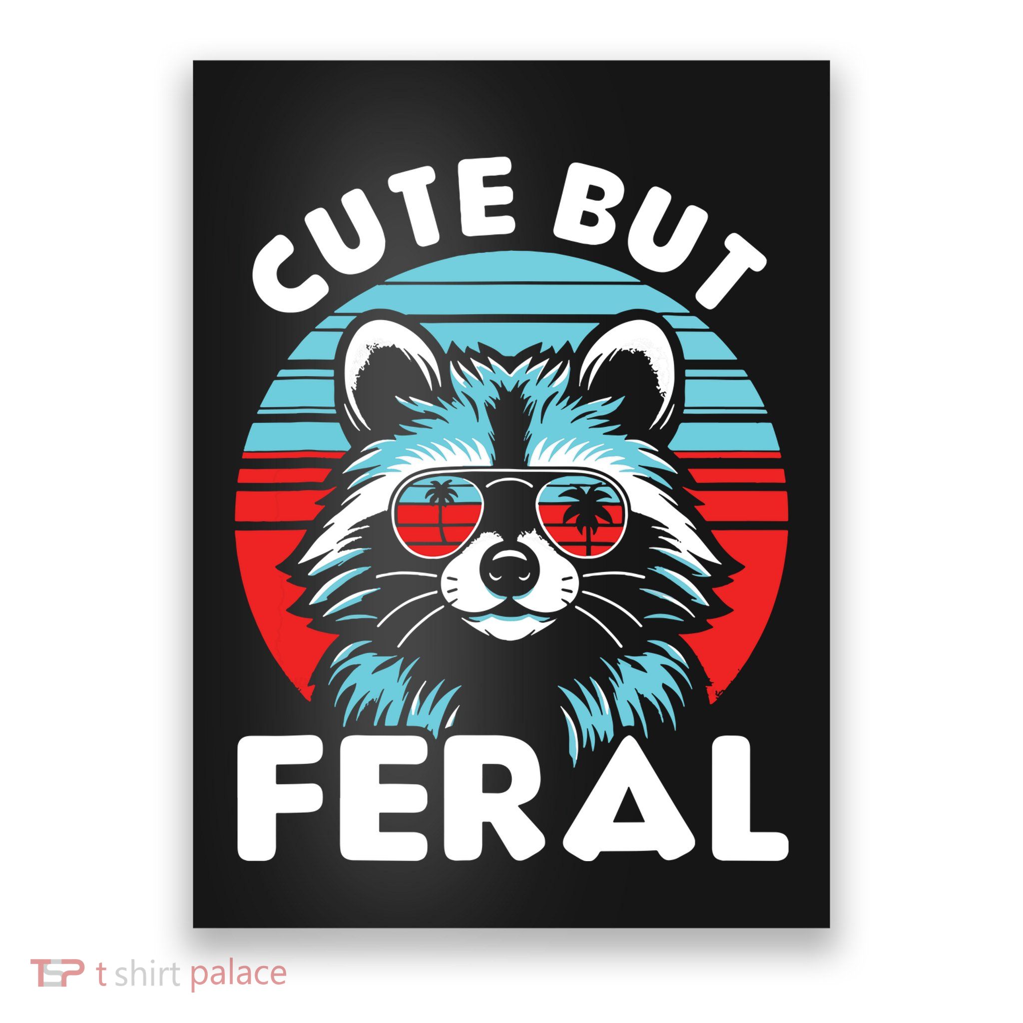 Cute But Feral Racoon With Sunglasses Poster