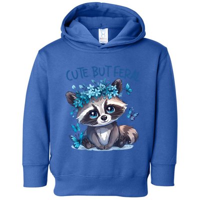 Cute But Feral Funny Raccoon Blue Butterfly Summer Great Gift Toddler Hoodie