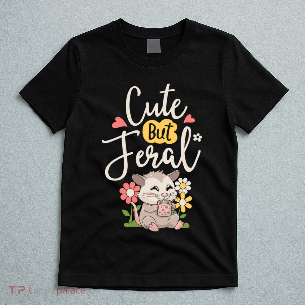 Cute But Feral Opossum Funny Possum Lovers Rodent T-Shirt