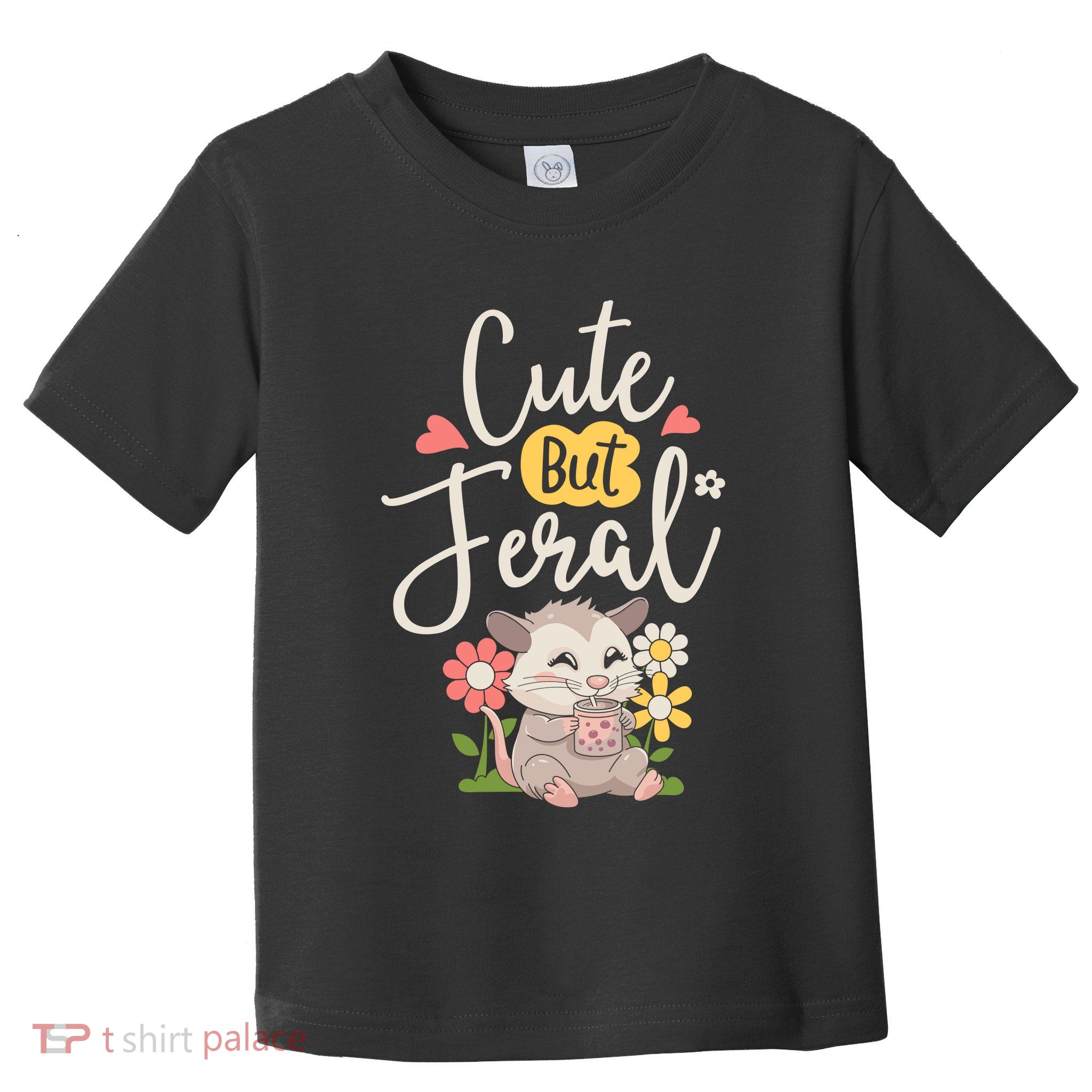 Cute But Feral Opossum Funny Possum Lovers Rodent Toddler T-Shirt