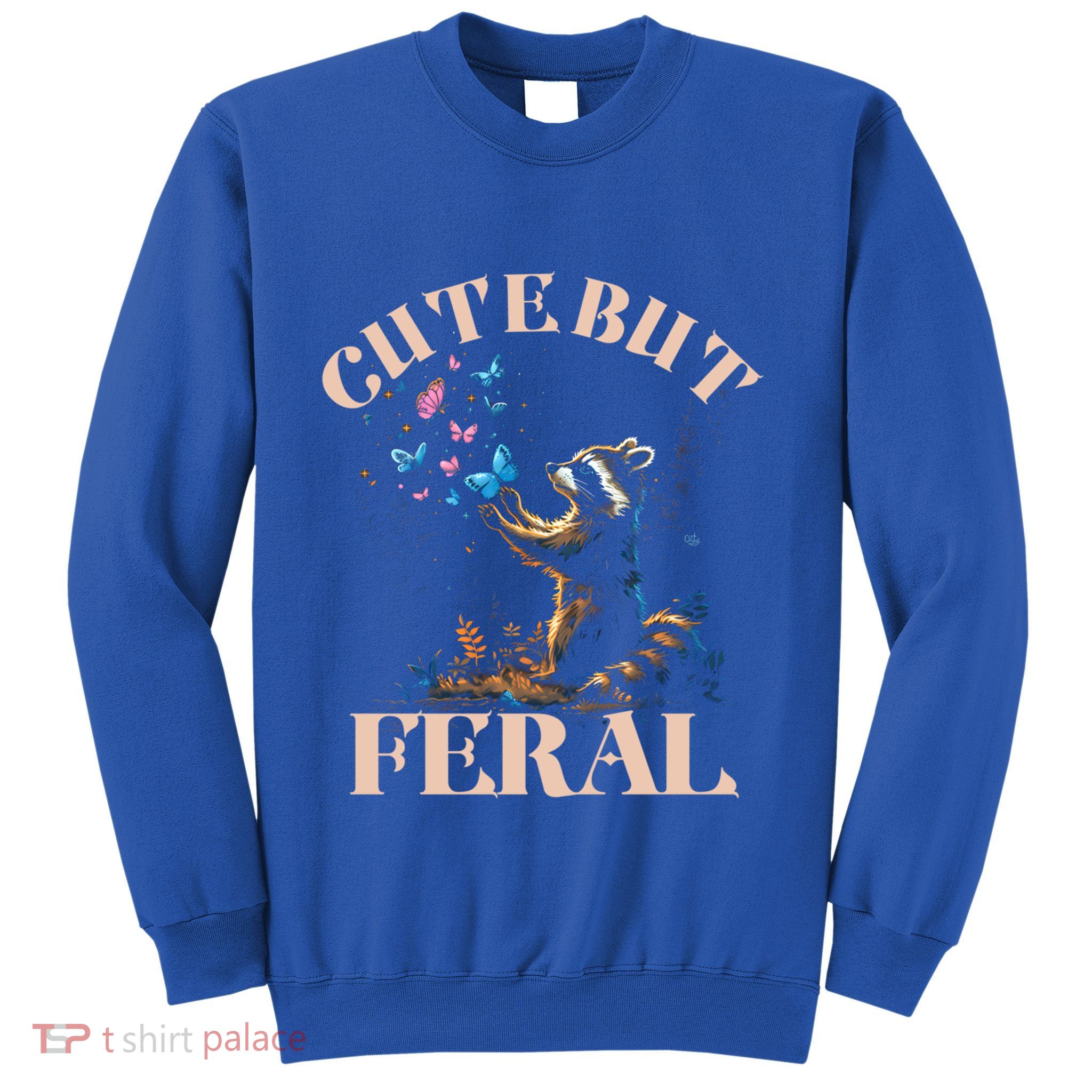 Cute But Feral Funny Raccoon Catching Butterfly Summer Gift Sweatshirt