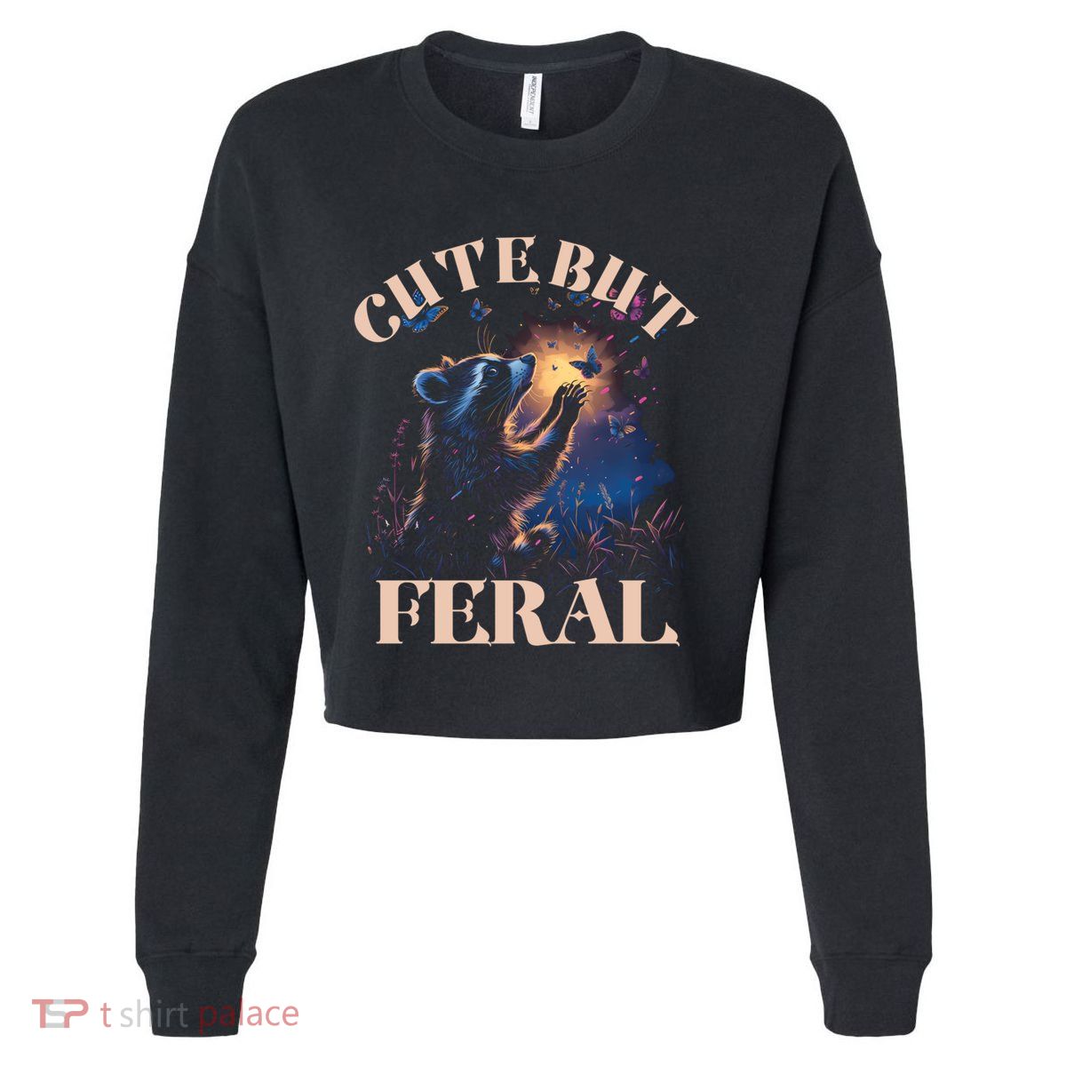 Cute But Feral Funny Raccoon Catching Butterfly Summer Great Gift Cropped Pullover Crew