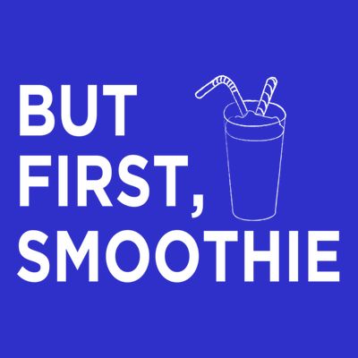 Cool But First Smoothie Fruit Lover Fitness Junkies Gift Great Gift T-Shirt