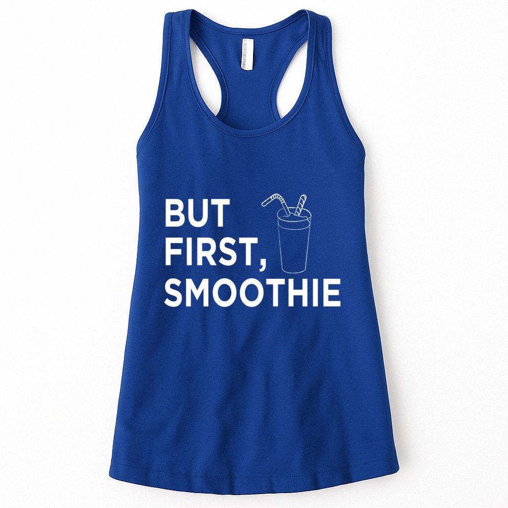 Cool But First Smoothie Fruit Lover Fitness Junkies Gift Great Gift Womens Tank Top