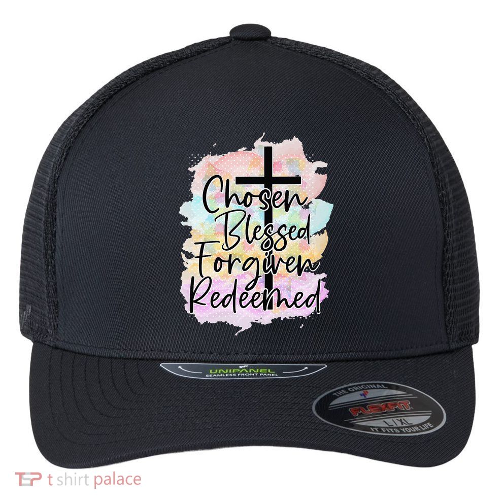 Chosen Blessed Forgiven Redeemed Christian Cross Jesus Cute Flexfit Unipanel Trucker Cap