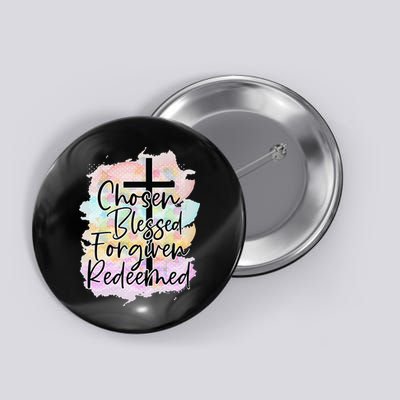 Chosen Blessed Forgiven Redeemed Christian Cross Jesus Cute Button