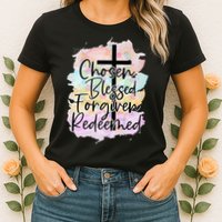 Chosen Blessed Forgiven Redeemed Christian Cross Jesus Cute Womens T-Shirt