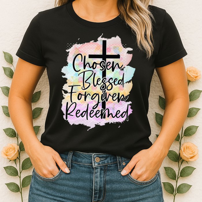 Chosen Blessed Forgiven Redeemed Christian Cross Jesus Cute Womens T-Shirt