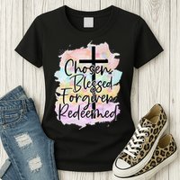 Chosen Blessed Forgiven Redeemed Christian Cross Jesus Cute Womens T-Shirt