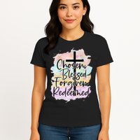 Chosen Blessed Forgiven Redeemed Christian Cross Jesus Cute Womens T-Shirt