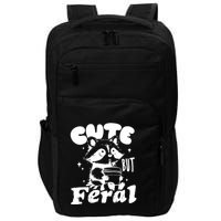 Cute But Feral Raccoon Funny Sarcastic Quote Impact Tech Backpack