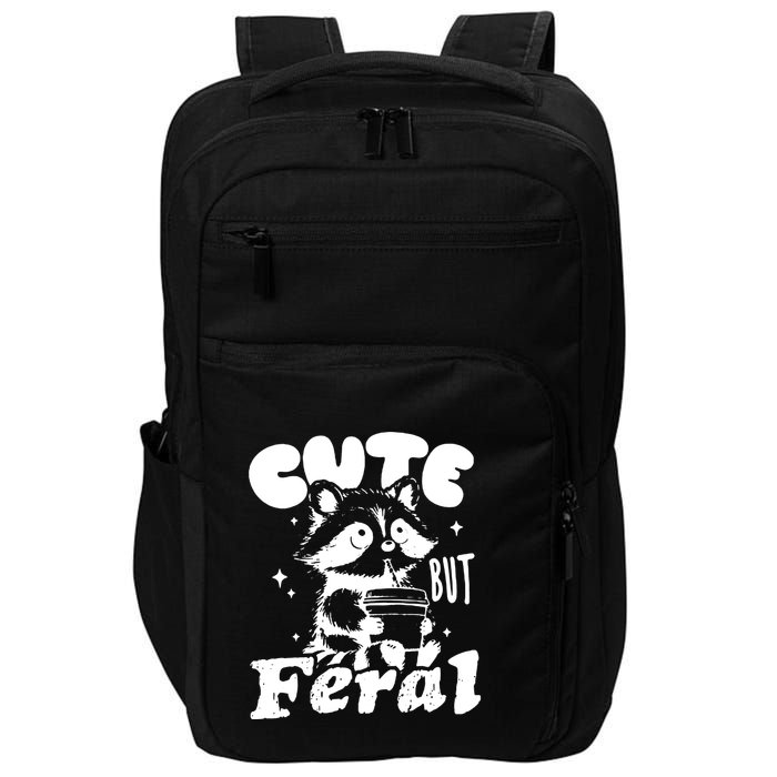 Cute But Feral Raccoon Funny Sarcastic Quote Impact Tech Backpack