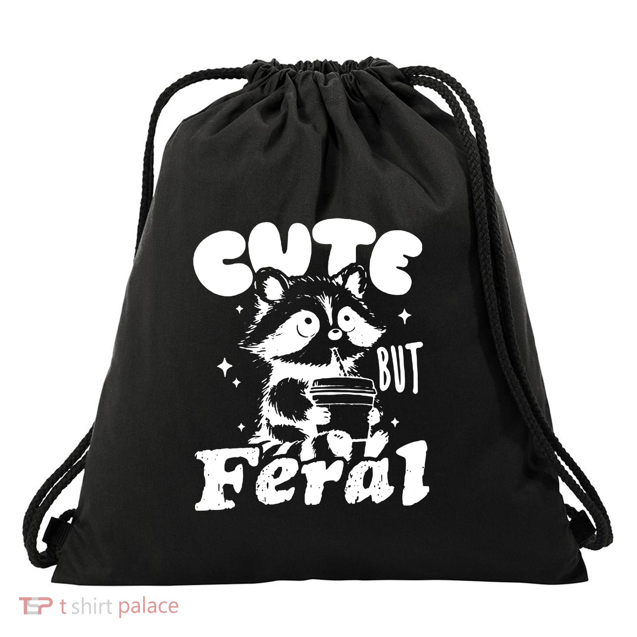 Cute But Feral Raccoon Funny Sarcastic Quote Drawstring Bag