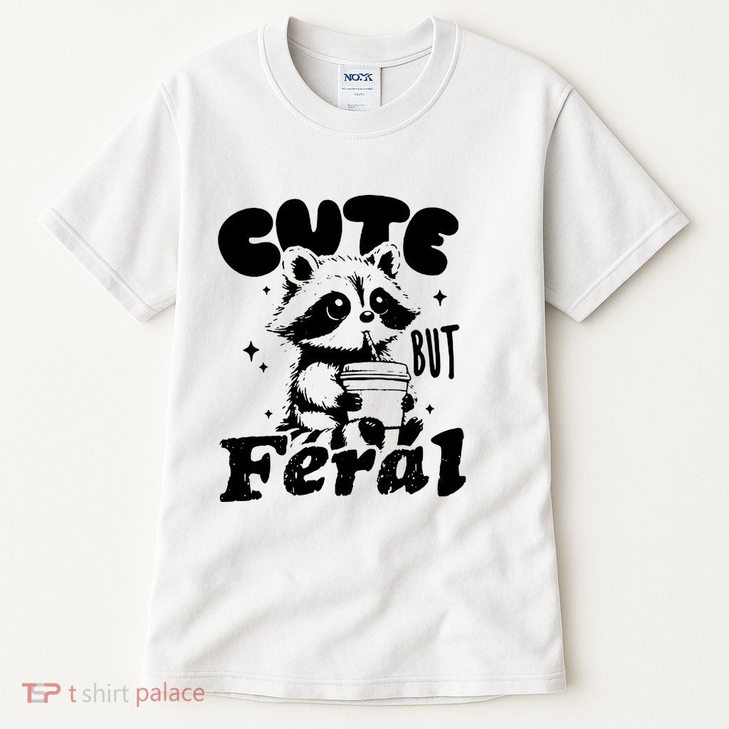 Cute But Feral Raccoon Funny Sarcastic Quote Tall T-Shirt