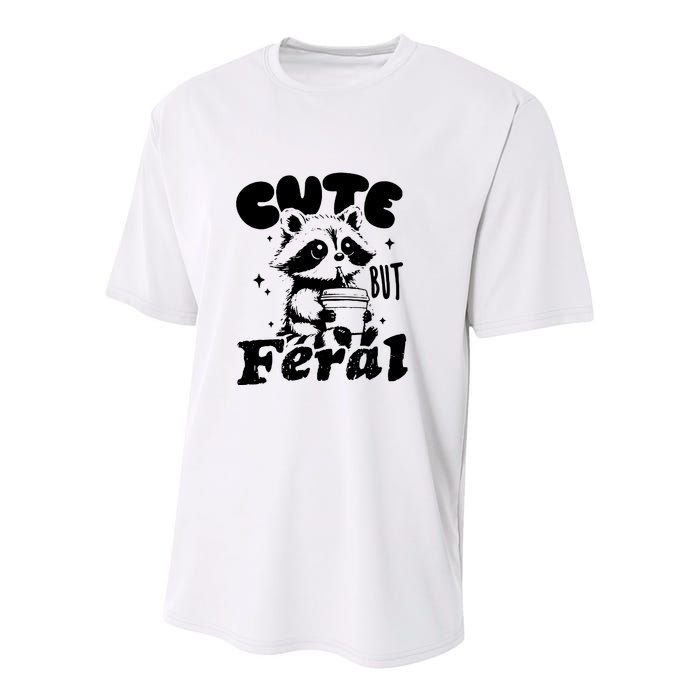 Cute But Feral Raccoon Funny Sarcastic Quote Youth Performance Sprint T-Shirt
