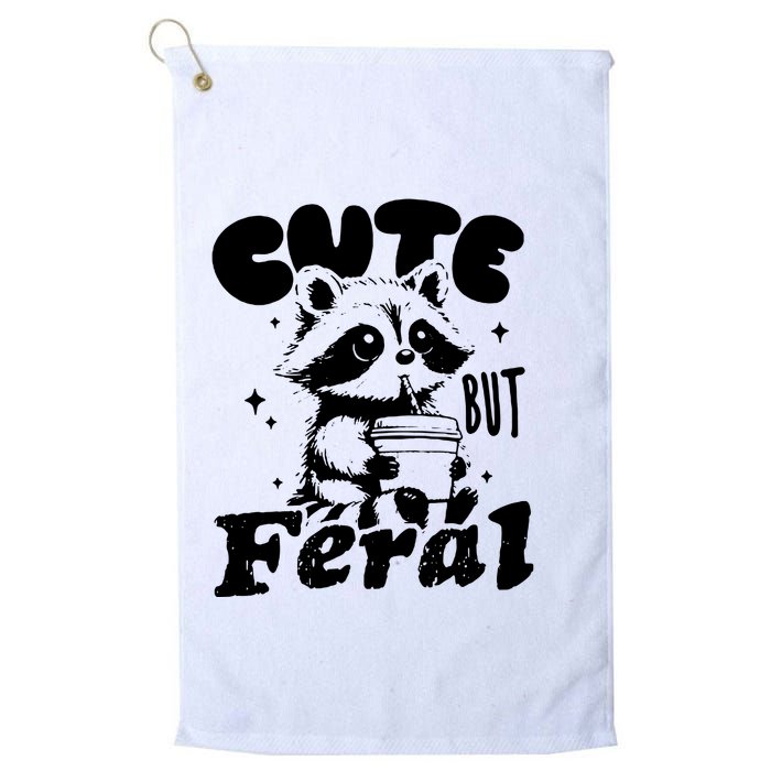 Cute But Feral Raccoon Funny Sarcastic Quote Golf Towel