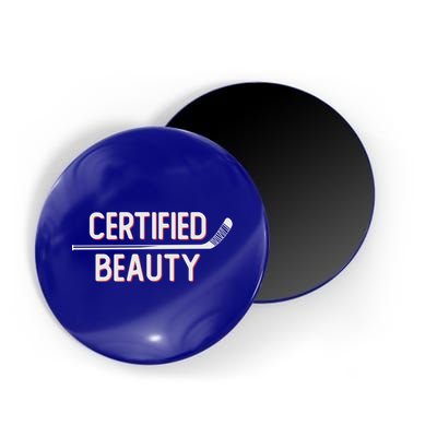 Certified Beauty Funny Ice Hockey Slang Wheel Snipe Celly Gift Magnet