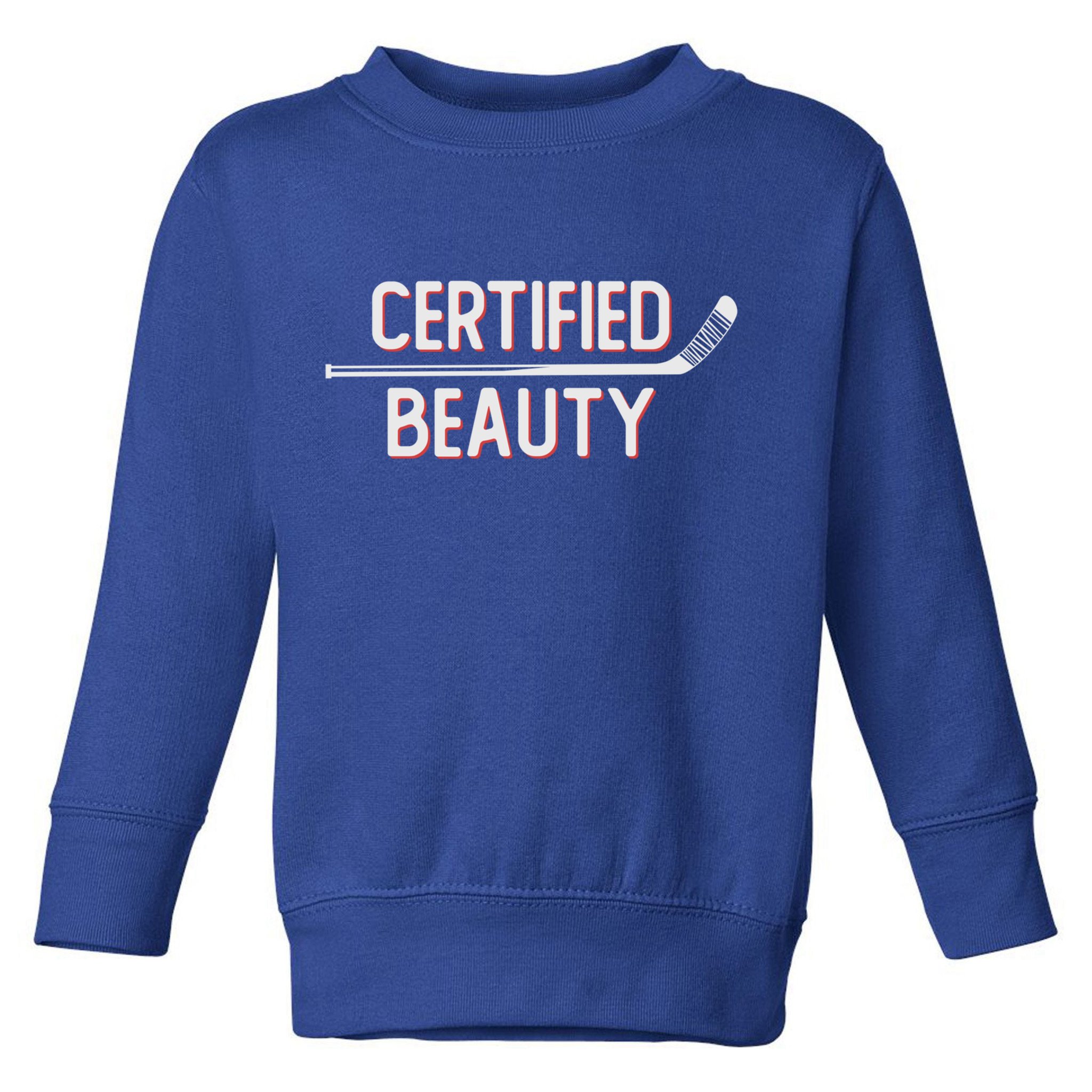Certified Beauty Funny Ice Hockey Slang Wheel Snipe Celly Gift Toddler Sweatshirt
