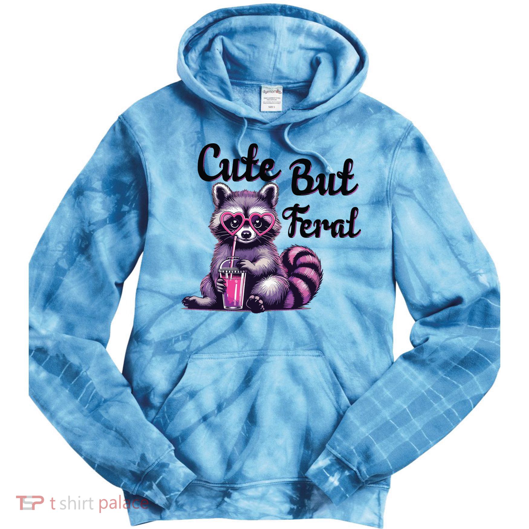 Cute But Feral Raccoon Funny Meme Tie Dye Hoodie