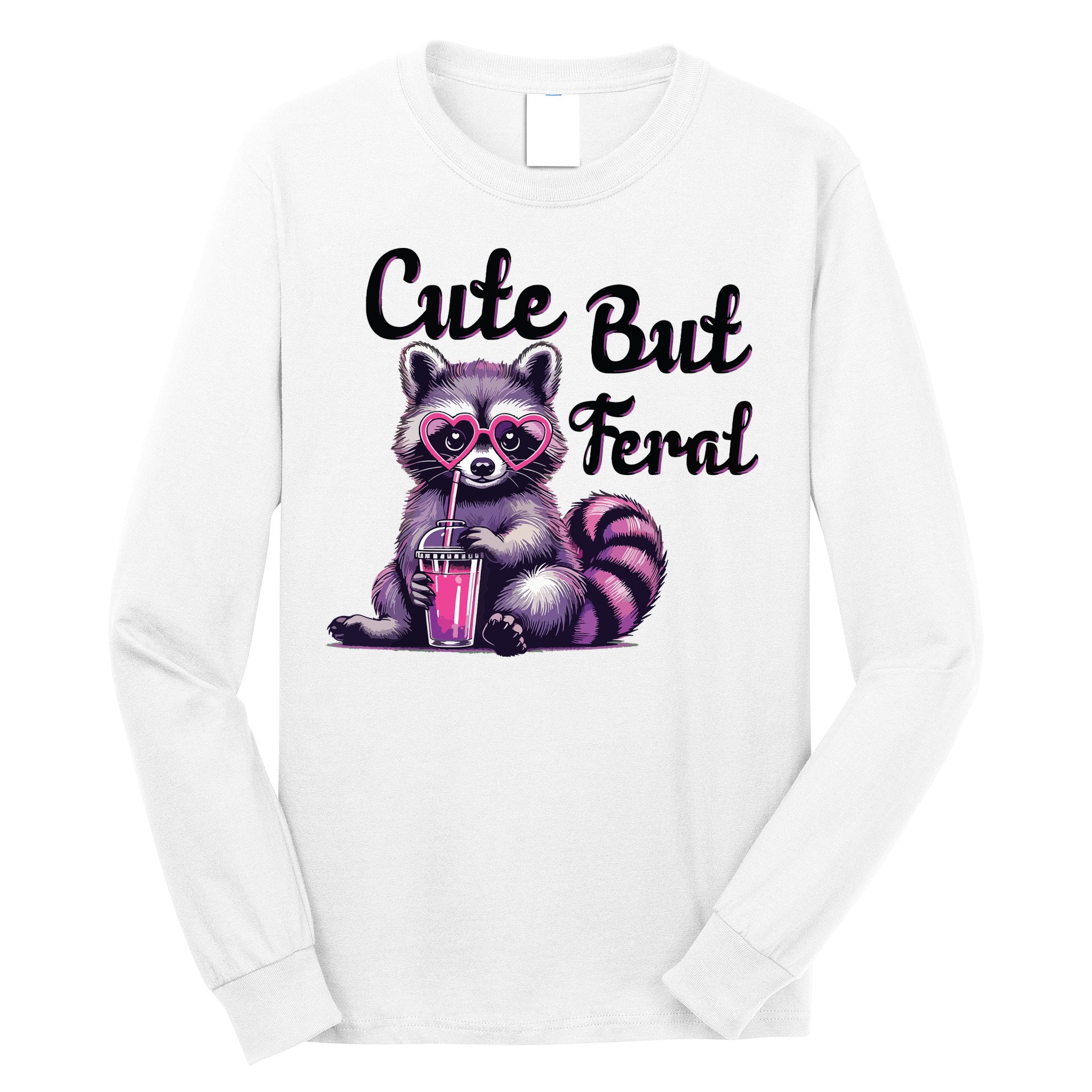 Cute But Feral Raccoon Funny Meme Long Sleeve Shirt